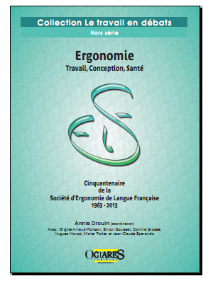 Ergonomie - Travail, Conception, Santé - Cinquantenaire de la Société d’ergonomie de langue française