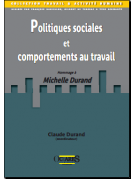 Politiques sociales et comportements au travail - Hommage à Michelle Durand
