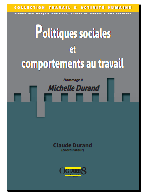 Politiques sociales et comportements au travail - Hommage à Michelle Durand