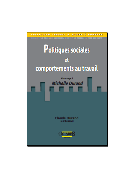 Politiques sociales et comportements au travail - Hommage à Michelle Durand