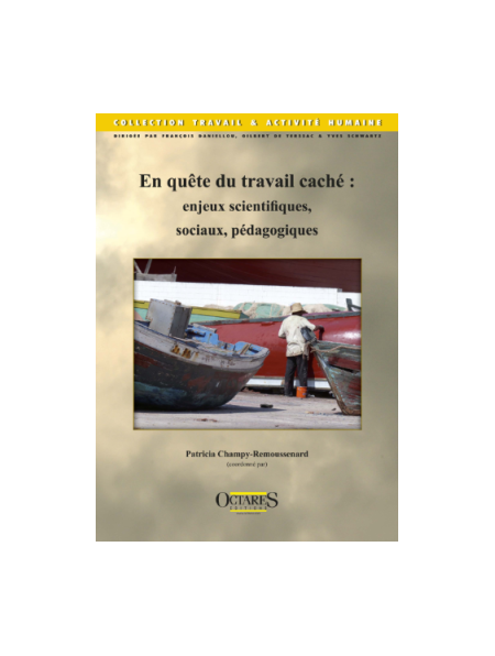 En quête du travail caché : enjeux scientifiques, sociaux, pédagogiques 