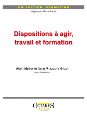 Dispositions à agir, travail et formation