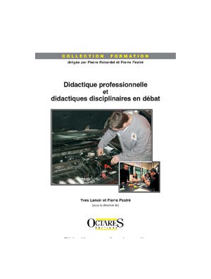 Didactique professionnelle et didactiques disciplinaires en débat
