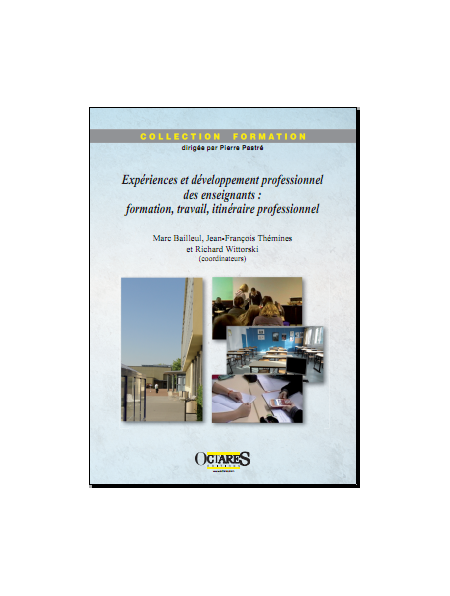 Expériences et développement professionnel des enseignants : formation, travail, itinéraire professionnel