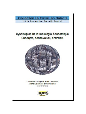 Dynamiques de la sociologie économique - Concepts, controverses, chantiers