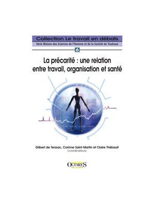 La précarité : une relation entre travail, organisation et santé