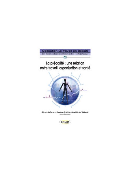 La précarité : une relation entre travail, organisation et santé