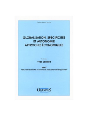 Globalisation, spécificités et autonomie - Approches économiques