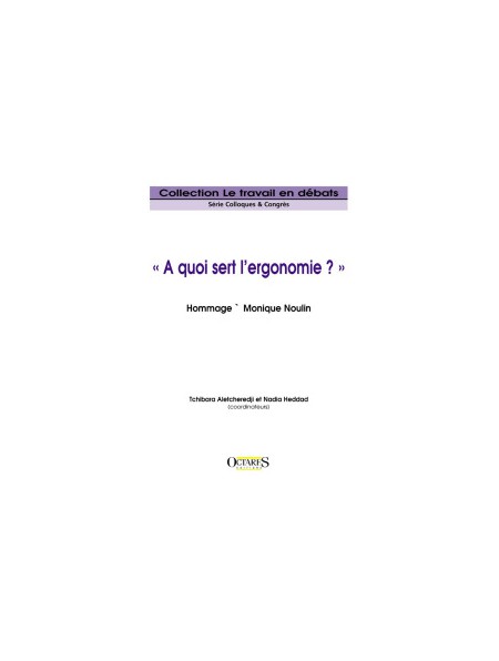 A quoi sert l'ergonomie ? Hommage à Monique Noulin