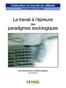 Le travail à l'épreuve des paradigmes sociologiques