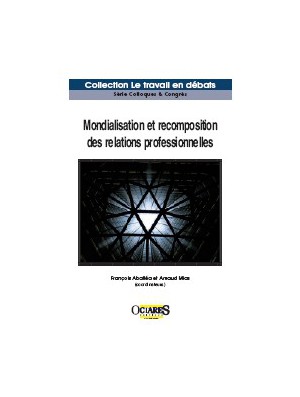 Mondialisation et recomposition des relations professionnelles : un état des lieux