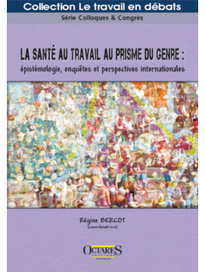 La santé au travail au prisme du genre : épistémologie, enquêtes et perspectives internationales