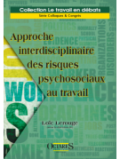 Approche interdisciplinaire des risques psychosociaux au travail