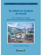 Un débat en analyse du travail - Deux méthodes en synergie dans l'étude d'une situation d'enseignement