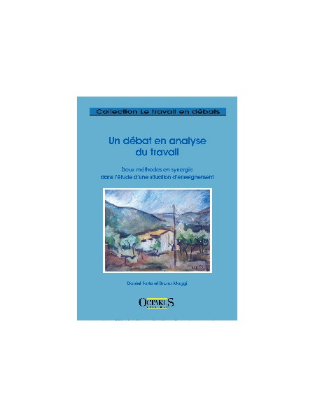 Un débat en analyse du travail - Deux méthodes en synergie dans l'étude d'une situation d'enseignement