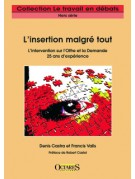 L'insertion malgré tout - L'Intervention sur l'Offre et la Demande - 25 ans d'expérience