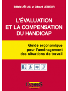 L'évaluation et la compensation du handicap - Guide ergonomique pour l'aménagement des situations de travail