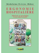 Ergonomie hospitalière - Théorie et pratique (seconde édition augmentée)