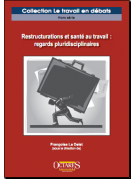 Restructurations et santé au travail : regards pluridisciplinaires