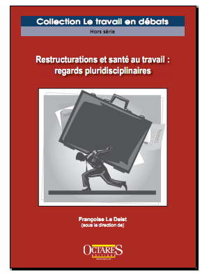 Restructurations et santé au travail : regards pluridisciplinaires