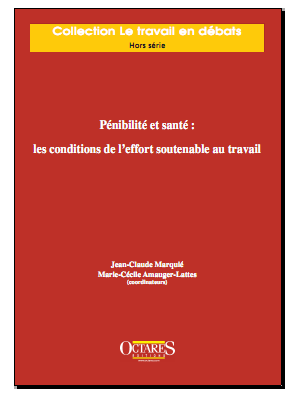 Pénibilité et santé : les conditions de l’effort soutenable au travail 