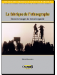 La fabrique de l’ethnographe - Dans les rouages du travail organisé