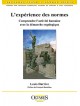 L'expérience des normes - Comprendre l'activité humaine avec la démarche ergologique