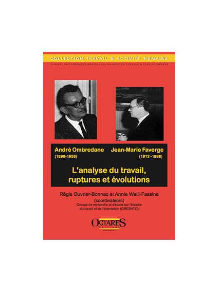 ?Andre? Ombredane Jean-Marie Faverge - L'analyse du travail, ruptures et e?volutions