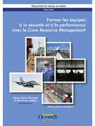 Former les équipes à la sécurité et à la performance avec le Crew Resource Management