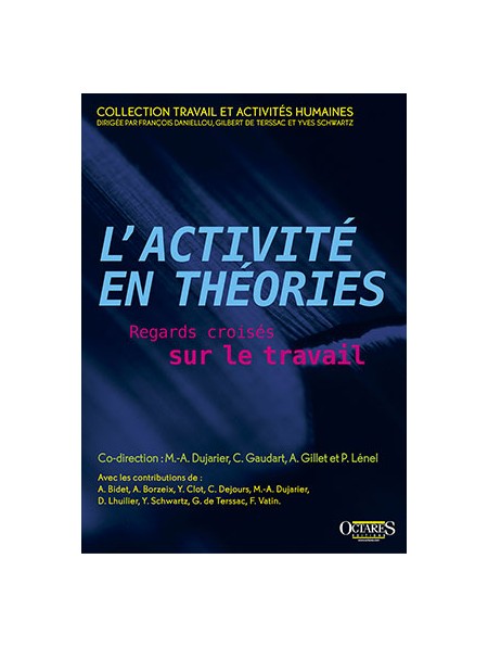 L’activité en théories - Regards croisés sur le travail