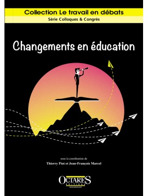 Changements en éducation - Intentions politiques et travail enseignant