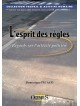 L’esprit des règles - Regards sur l’activité policière