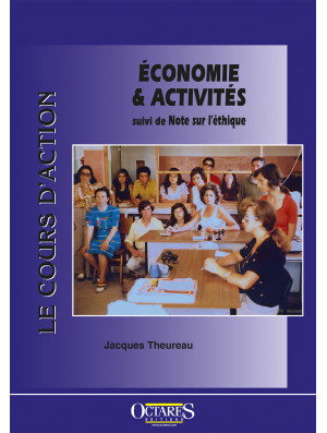 Le cours d’action : Économie & Activités suivi de Note sur l’éthique