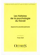 Les histoires de la psychologie du travail - Approche pluridisciplinaire