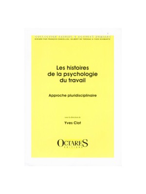 Les histoires de la psychologie du travail - Approche pluridisciplinaire