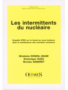 Les intermittents du nucléaire - Enquête STED sur le travail en sous-traitance dans la maintenance des centrales nucléaires