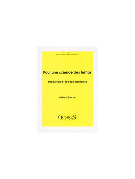 Pour une science des Temps - Introduction à l'écologie temporelle Pour une science des Temps - Introduction à l'écologie temporelle