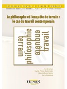 Le philosophe et l’enquête de terrain :  le cas du travail contemporain - Muriel Prévôt-Carpentier, Massimiliano Nicoli  et Luca