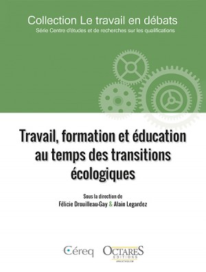 Travail, formation et éducation  au temps des transitions écologiques