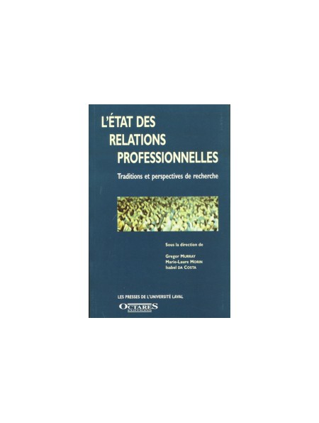 L'état des relations professionnelles. Traditions et perspectives de recherche