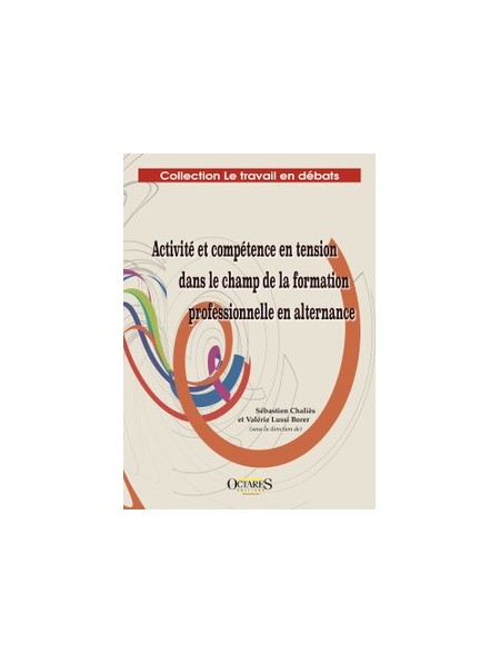 Activité et compétence en tension dans le champ de la formation professionnelle en alternance