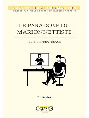 Le Paradoxe du Marionnettiste - Jeu et apprentissage d'Éric Sanchez