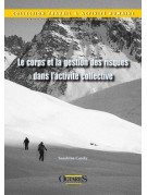 Le corps et la gestion des risques dans l’activité collective