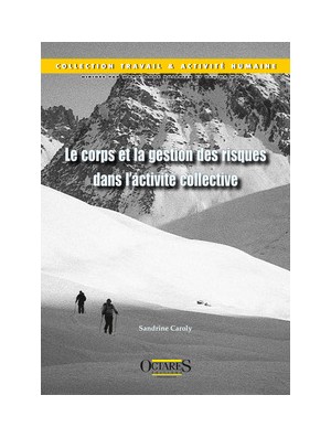 Le corps et la gestion des risques dans l’activité collective