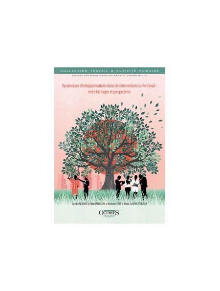 Dynamiques développementales dans les interventions sur le travail : entre héritages et perspectives