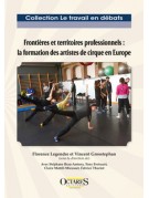 Frontières et territoires professionnels : la formation des artistes de cirque en Europe