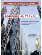 Pouvoirs au travail - Management, statuts et autonomie dans les situations de travail  contemporaines