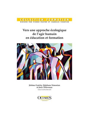 Vers une approche écologique de l’agir humain en éducation et formation