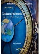 La seconde autonomie  Temps et travail en France, Allemagne et Chine