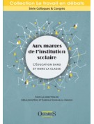 Aux marges de l’institution scolaire - L’éducation dans et hors la classe